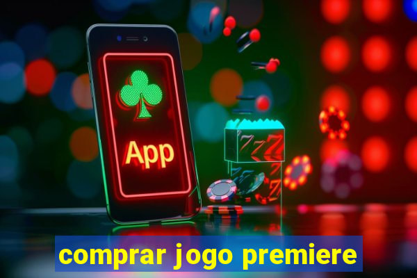 comprar jogo premiere